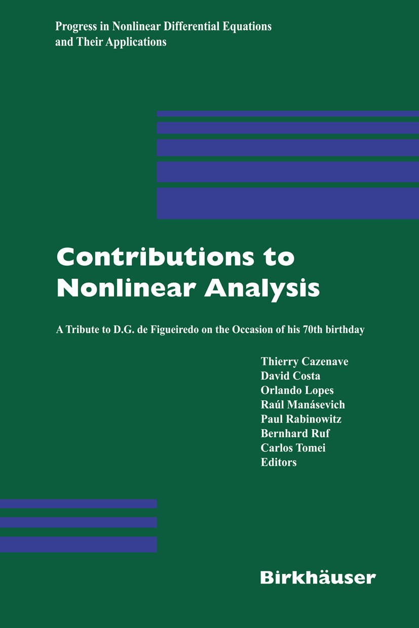 Titlebook: Contributions to Nonlinear Analysis; A Tribute to D.G. de Thierry Cazenave,David Costa,Carlos Tomei Book 2006 Birkhäuser Basel 2006 Maxwell Titlebook: Contributions to Nonlinear Analysis; A Tribute to D.G. de Thierry Cazenave,David Costa,Carlos Tomei Book 2006 Birkhäuser Basel 2006 Maxwell