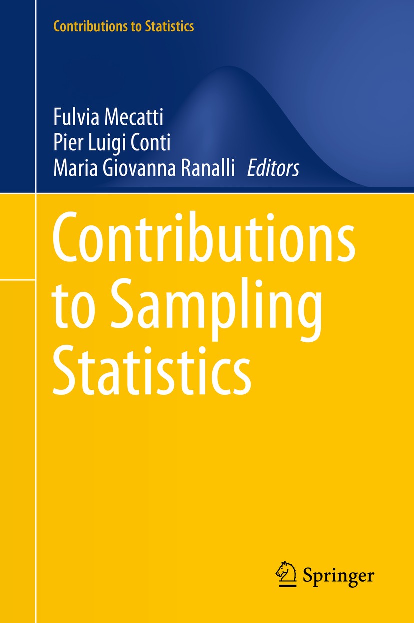 Titlebook: Contributions to Sampling Statistics; Fulvia Mecatti,Pier Luigi Conti,Maria Giovanna Ran Book 2014 Springer International Publishing Switz Titlebook: Contributions to Sampling Statistics; Fulvia Mecatti,Pier Luigi Conti,Maria Giovanna Ran Book 2014 Springer International Publishing Switz