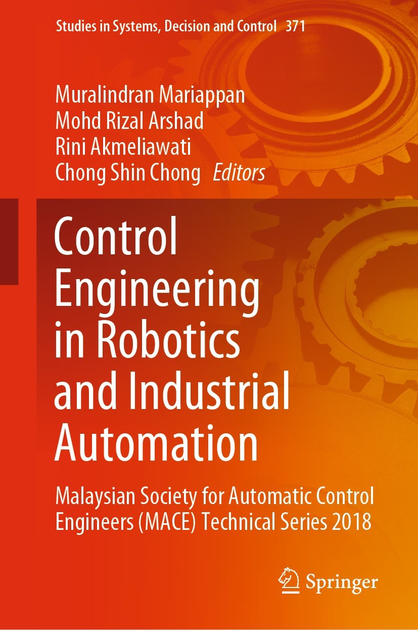 Titlebook: Control Engineering in Robotics and Industrial Automation; Malaysian Society fo Muralindran Mariappan,Mohd Rizal Arshad,Chong Shin Book 202 Titlebook: Control Engineering in Robotics and Industrial Automation; Malaysian Society fo Muralindran Mariappan,Mohd Rizal Arshad,Chong Shin Book 202