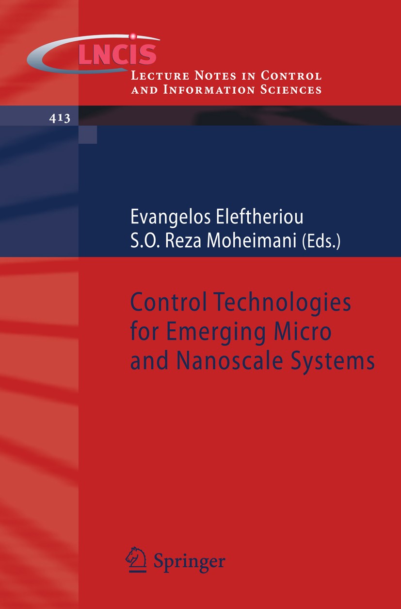 Titlebook: Control Technologies for Emerging Micro and Nanoscale Systems; Evangelos Eleftheriou,S. O. Reza Moheimani Book 2011 Springer-Verlag Berlin Titlebook: Control Technologies for Emerging Micro and Nanoscale Systems; Evangelos Eleftheriou,S. O. Reza Moheimani Book 2011 Springer-Verlag Berlin