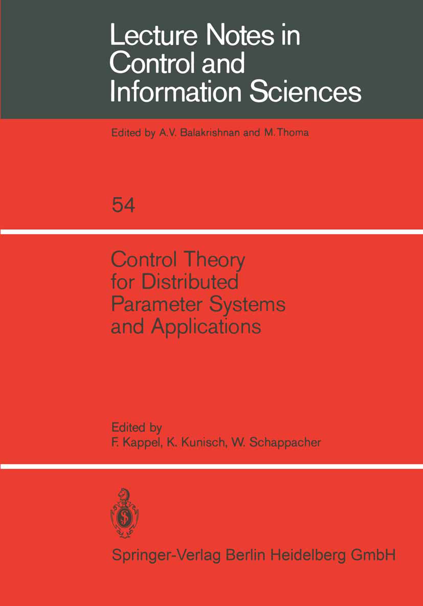 Titlebook: Control Theory for Distributed Parameter Systems and Applications; Franz Kappel,Karl Kunisch,Wilhelm Schappacher Conference proceedings 19 Titlebook: Control Theory for Distributed Parameter Systems and Applications; Franz Kappel,Karl Kunisch,Wilhelm Schappacher Conference proceedings 19