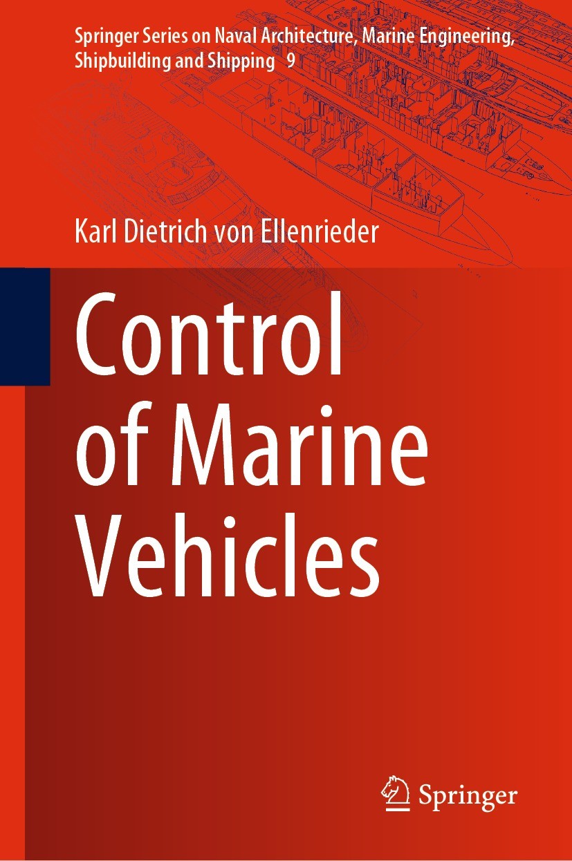 Titlebook: Control of Marine Vehicles; Karl Dietrich von Ellenrieder Textbook 2021 Springer Nature Switzerland AG 2021 Linear Time Invariant Systems. Titlebook: Control of Marine Vehicles; Karl Dietrich von Ellenrieder Textbook 2021 Springer Nature Switzerland AG 2021 Linear Time Invariant Systems.