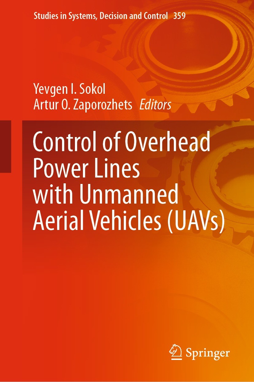 Titlebook: Control of Overhead Power Lines with Unmanned Aerial Vehicles (UAVs); Yevgen I. Sokol,Artur O. Zaporozhets Book 2021 The Editor(s) (if app Titlebook: Control of Overhead Power Lines with Unmanned Aerial Vehicles (UAVs); Yevgen I. Sokol,Artur O. Zaporozhets Book 2021 The Editor(s) (if app