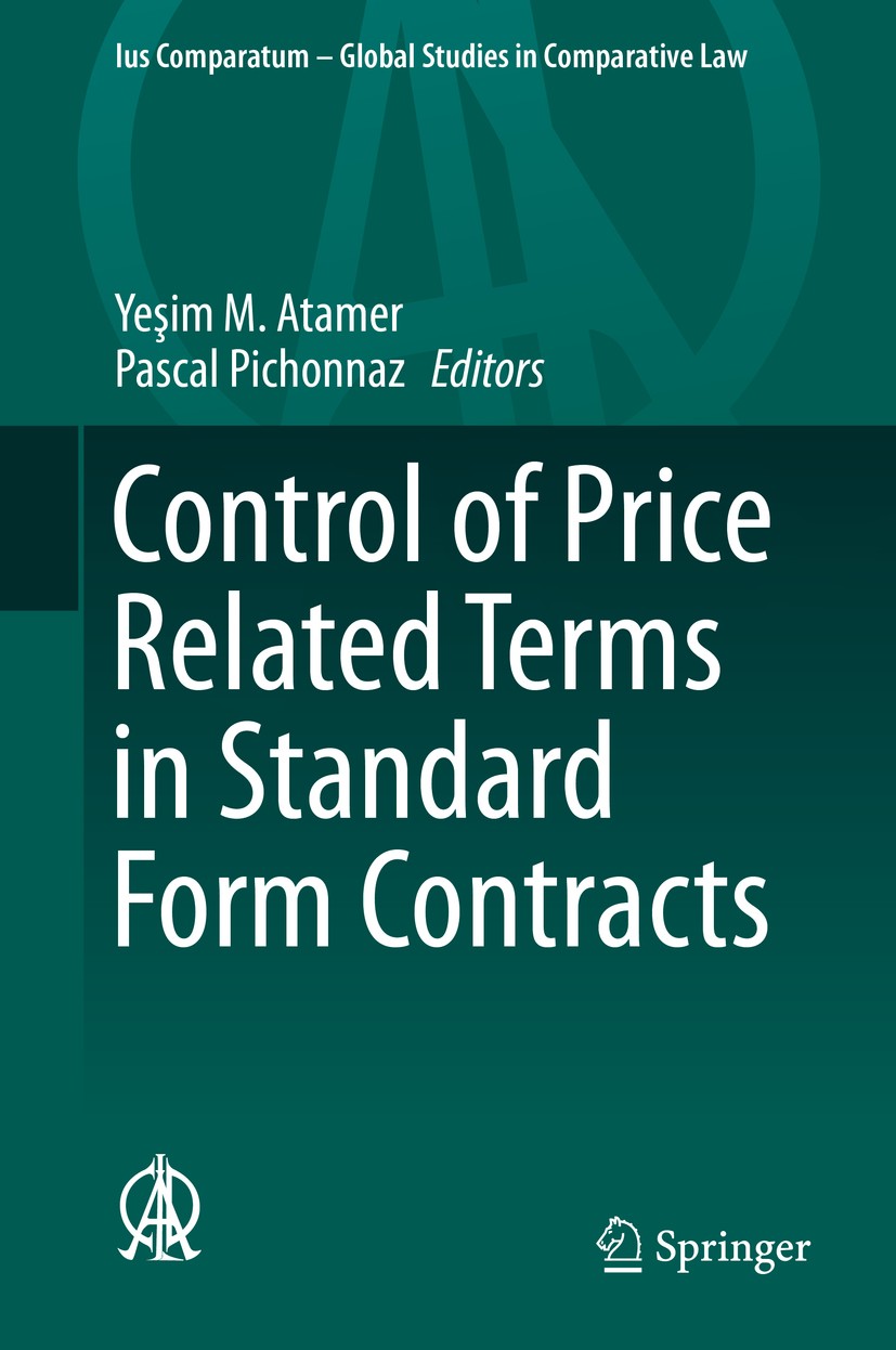 Titlebook: Control of Price Related Terms in Standard Form Contracts; Yeşim M. Atamer,Pascal Pichonnaz Book 2020 Springer Nature Switzerland AG 2020 Titlebook: Control of Price Related Terms in Standard Form Contracts; Yeşim M. Atamer,Pascal Pichonnaz Book 2020 Springer Nature Switzerland AG 2020