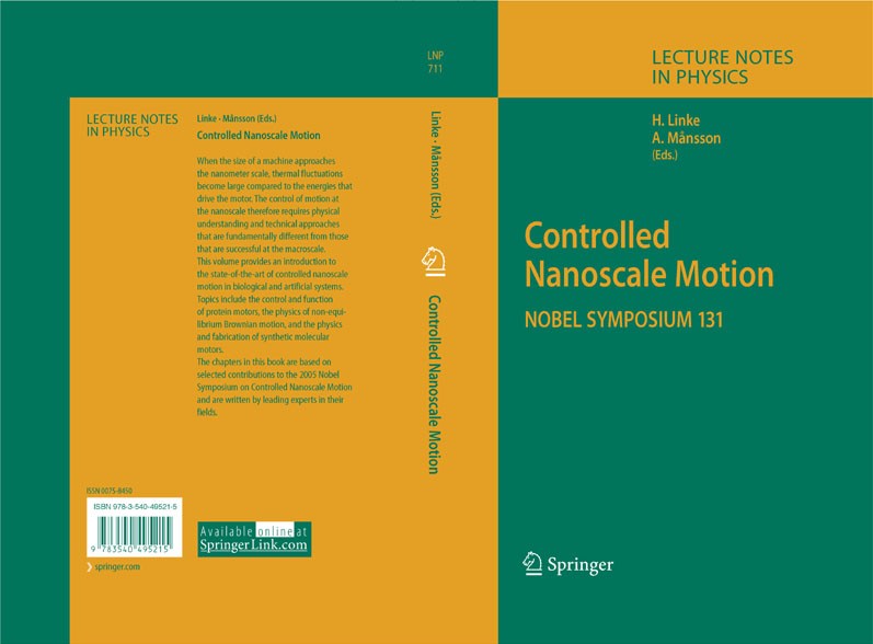 Titlebook: Controlled Nanoscale Motion; Nobel Symposium 131 Heiner Linke,Alf Månsson Book 2007 Springer-Verlag Berlin Heidelberg 2007 Nanotube.enzymes Titlebook: Controlled Nanoscale Motion; Nobel Symposium 131 Heiner Linke,Alf Månsson Book 2007 Springer-Verlag Berlin Heidelberg 2007 Nanotube.enzymes