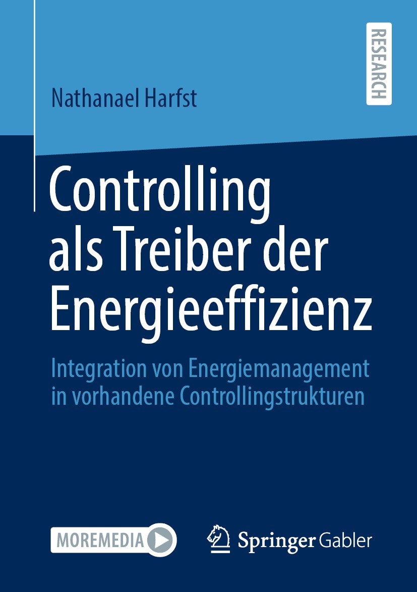 Titlebook: Controlling als Treiber der Energieeffizienz; Integration von Ener Nathanael Harfst Book 2021 Der/die Herausgeber bzw. der/die Autor(en), e Titlebook: Controlling als Treiber der Energieeffizienz; Integration von Ener Nathanael Harfst Book 2021 Der/die Herausgeber bzw. der/die Autor(en), e