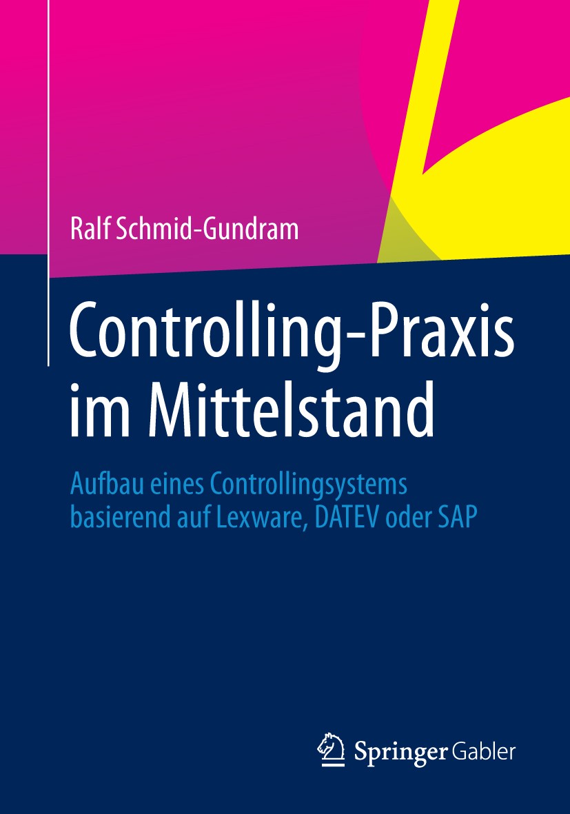 Titlebook: Controlling-Praxis im Mittelstand; Aufbau eines Control Ralf Schmid-Gundram Book 20141st edition Springer Fachmedien Wiesbaden 2014 Balance Titlebook: Controlling-Praxis im Mittelstand; Aufbau eines Control Ralf Schmid-Gundram Book 20141st edition Springer Fachmedien Wiesbaden 2014 Balance