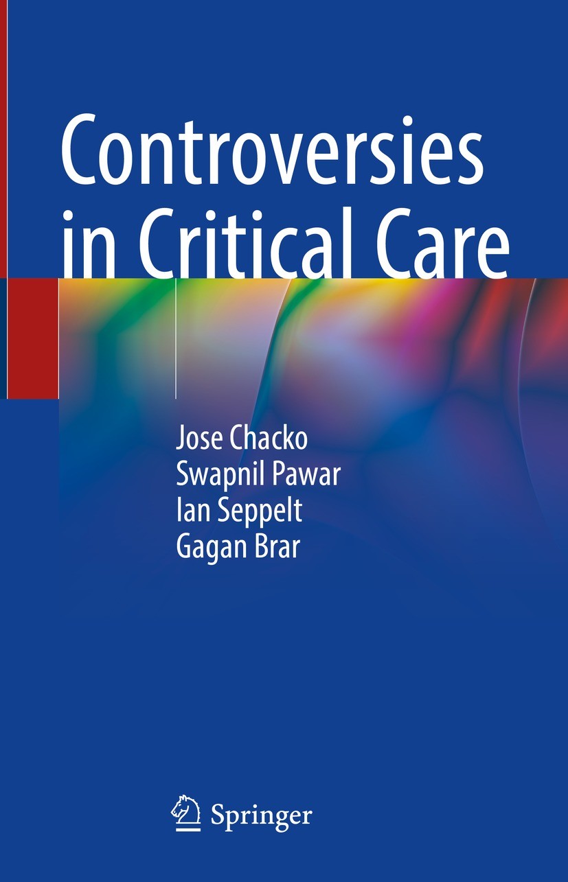 Titlebook: Controversies in Critical Care; Jose Chacko,Swapnil Pawar,Gagan Brar Book 2023 The Editor(s) (if applicable) and The Author(s), under excl Titlebook: Controversies in Critical Care; Jose Chacko,Swapnil Pawar,Gagan Brar Book 2023 The Editor(s) (if applicable) and The Author(s), under excl