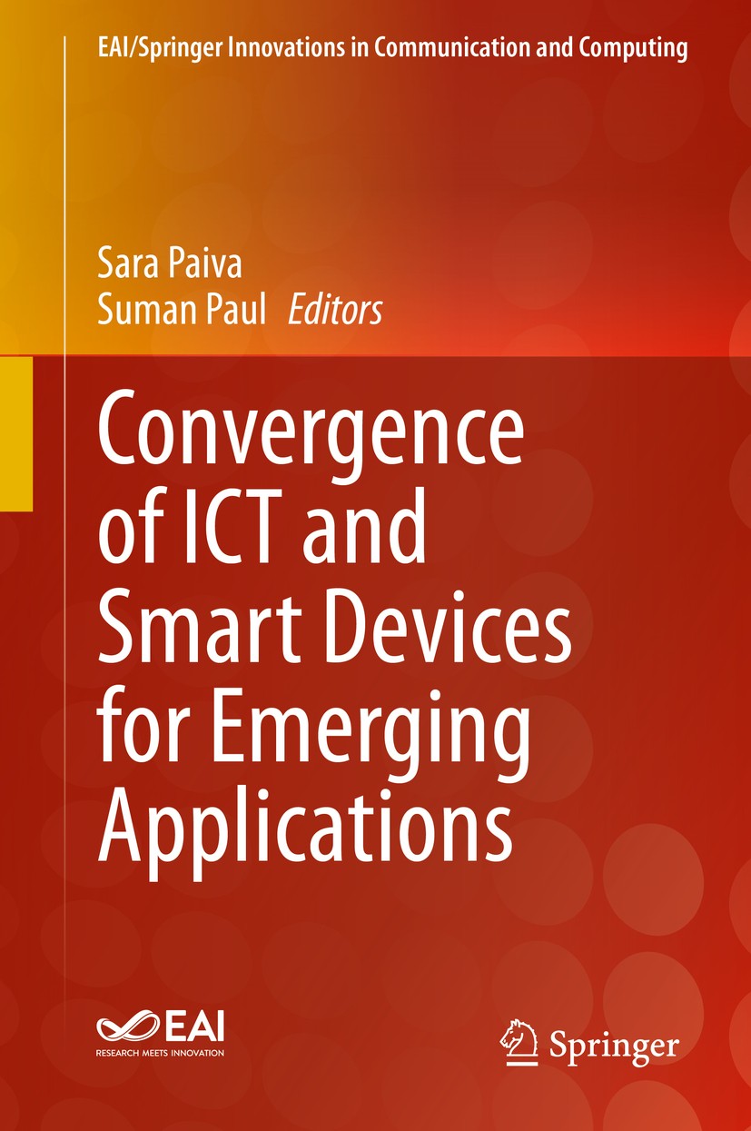 Titlebook: Convergence of ICT and Smart Devices for Emerging Applications; Sara Paiva,Suman Paul Book 2020 Springer Nature Switzerland AG 2020 inform Titlebook: Convergence of ICT and Smart Devices for Emerging Applications; Sara Paiva,Suman Paul Book 2020 Springer Nature Switzerland AG 2020 inform