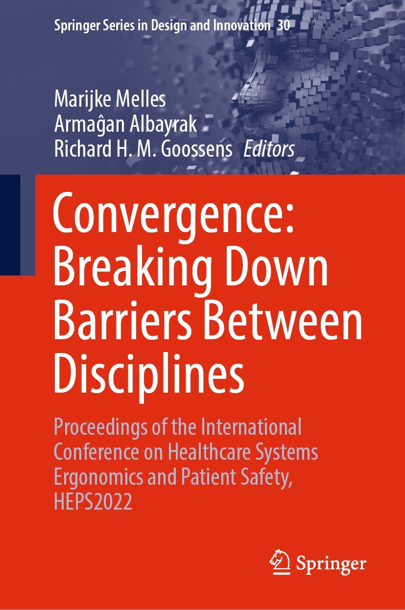 Titlebook: Convergence: Breaking Down Barriers Between Disciplines; Proceedings of the I Marijke Melles,Arma?an Albayrak,Richard H.M. Gooss Conference Titlebook: Convergence: Breaking Down Barriers Between Disciplines; Proceedings of the I Marijke Melles,Arma?an Albayrak,Richard H.M. Gooss Conference