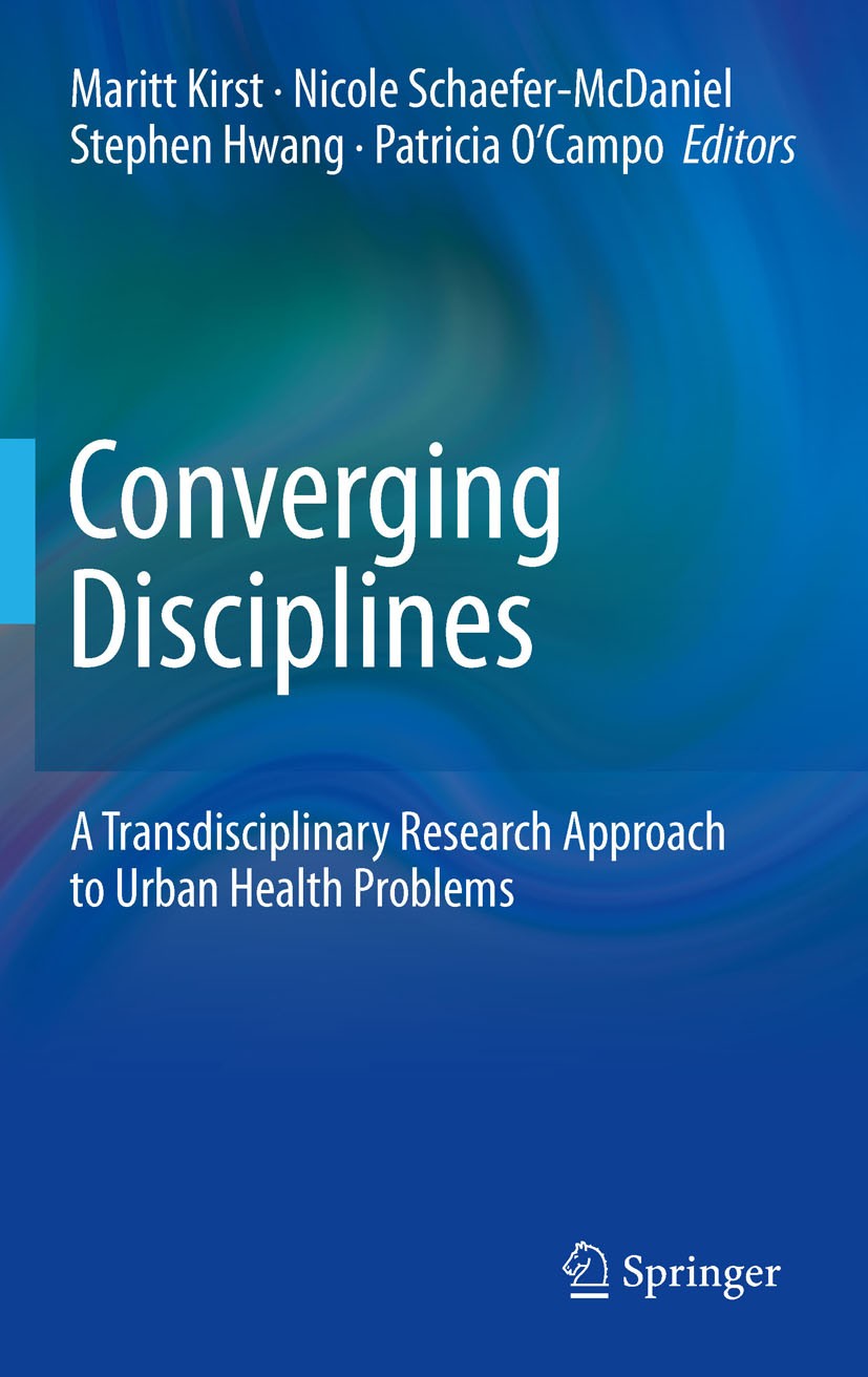Titlebook: Converging Disciplines; A Transdisciplinary Maritt Kirst,Nicole Schaefer-McDaniel,Patricia O‘C Book 2011 Springer Science+Business Media, Titlebook: Converging Disciplines; A Transdisciplinary Maritt Kirst,Nicole Schaefer-McDaniel,Patricia O‘C Book 2011 Springer Science+Business Media,