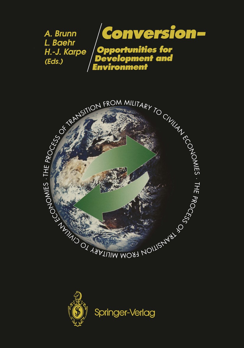 Titlebook: Conversion; Opportunities for De Anke Brunn (Ministerin für Wissenschaft und Forsch Conference proceedings 1992 Springer-Verlag Berlin Heid Titlebook: Conversion; Opportunities for De Anke Brunn (Ministerin für Wissenschaft und Forsch Conference proceedings 1992 Springer-Verlag Berlin Heid