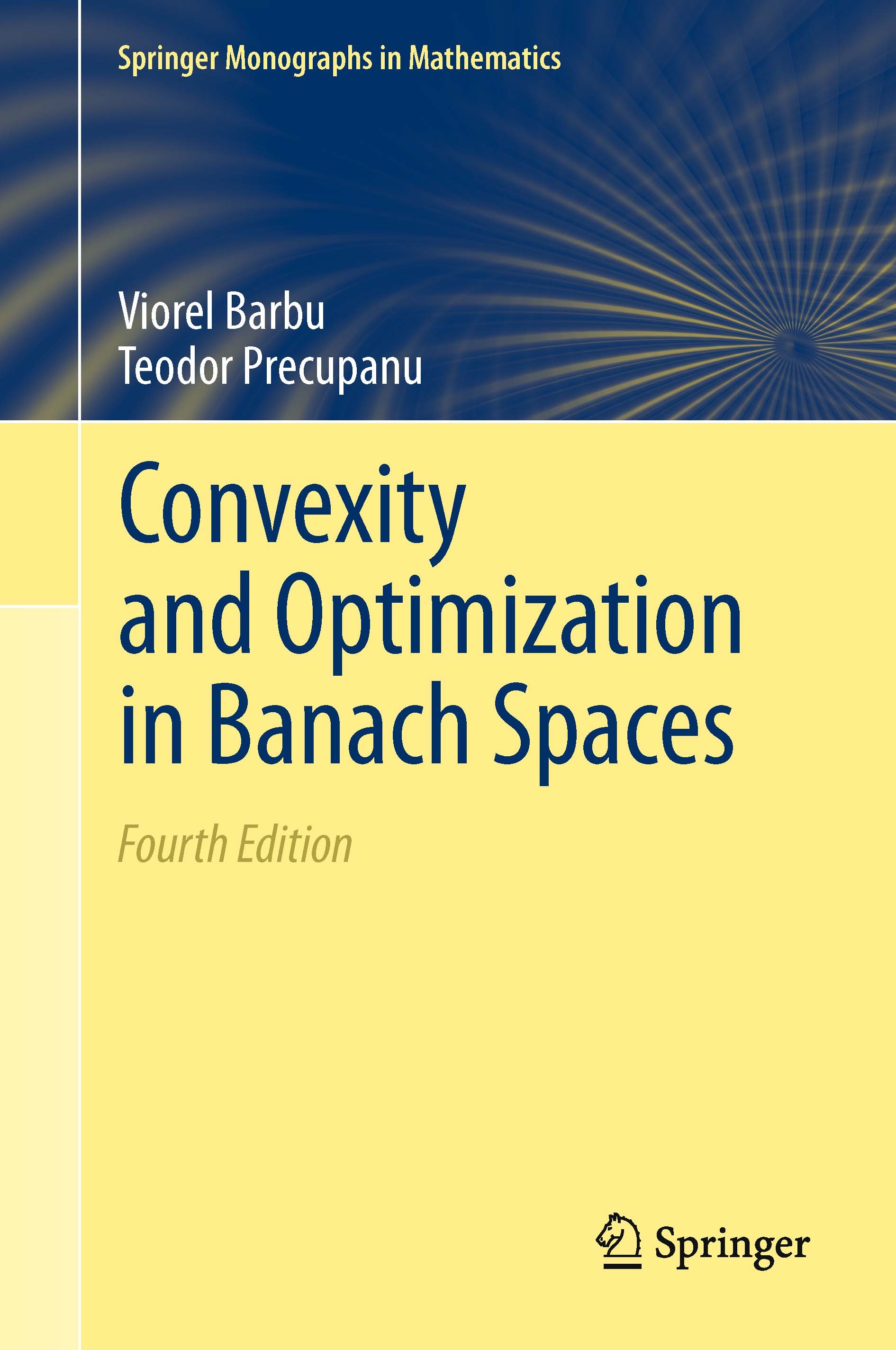 Titlebook: Convexity and Optimization in Banach Spaces; Viorel Barbu,Teodor Precupanu Book 2012Latest edition Springer Science+Business Media B.V. 20 Titlebook: Convexity and Optimization in Banach Spaces; Viorel Barbu,Teodor Precupanu Book 2012Latest edition Springer Science+Business Media B.V. 20