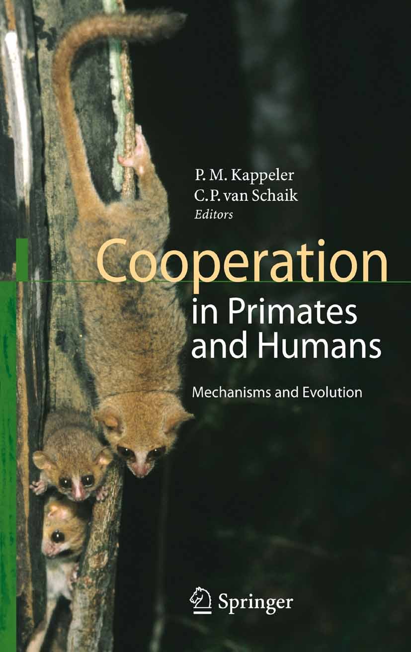 Titlebook: Cooperation in Primates and Humans; Mechanisms and Evolu Peter M. Kappeler,Carel P. Schaik Book 2006 Springer-Verlag Berlin Heidelberg 2006 Titlebook: Cooperation in Primates and Humans; Mechanisms and Evolu Peter M. Kappeler,Carel P. Schaik Book 2006 Springer-Verlag Berlin Heidelberg 2006