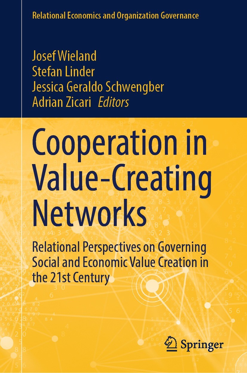 Titlebook: Cooperation in Value-Creating Networks; Relational Perspecti Josef Wieland,Stefan Linder,Adrian Zicari Book 2024 The Editor(s) (if applicab Titlebook: Cooperation in Value-Creating Networks; Relational Perspecti Josef Wieland,Stefan Linder,Adrian Zicari Book 2024 The Editor(s) (if applicab