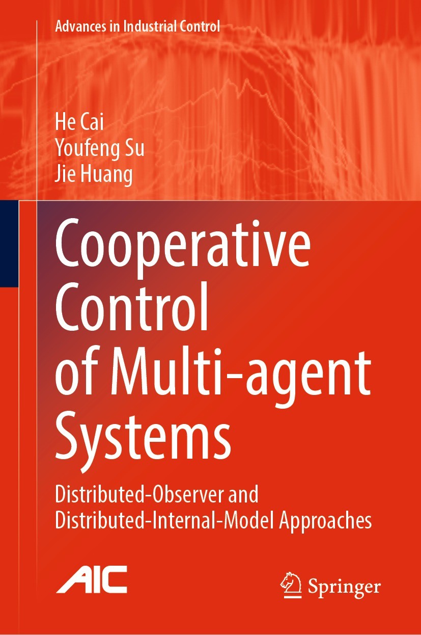 Titlebook: Cooperative Control of Multi-agent Systems; Distributed-Observer He Cai,Youfeng Su,Jie Huang Book 2022 The Editor(s) (if applicable) and Th Titlebook: Cooperative Control of Multi-agent Systems; Distributed-Observer He Cai,Youfeng Su,Jie Huang Book 2022 The Editor(s) (if applicable) and Th