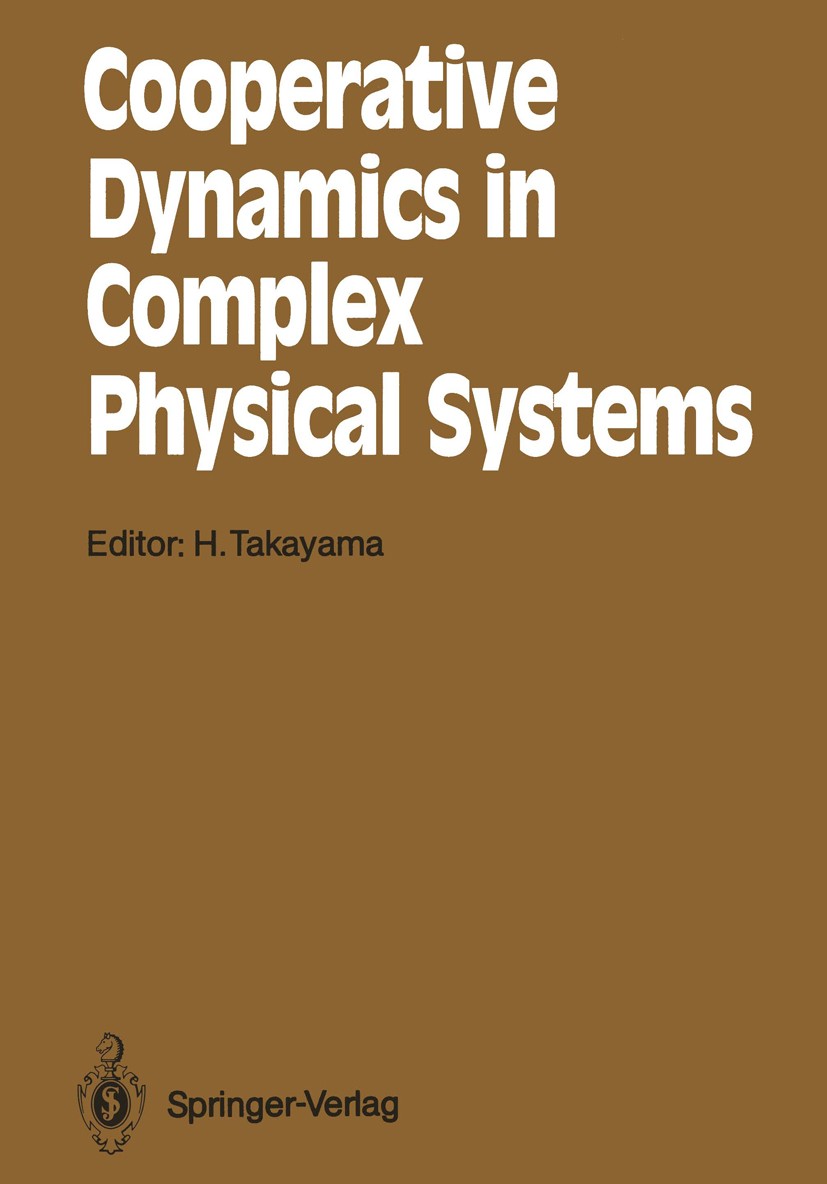 Titlebook: Cooperative Dynamics in Complex Physical Systems; Proceedings of the S Hajime Takayama Conference proceedings 1989 Springer-Verlag Berlin H Titlebook: Cooperative Dynamics in Complex Physical Systems; Proceedings of the S Hajime Takayama Conference proceedings 1989 Springer-Verlag Berlin H