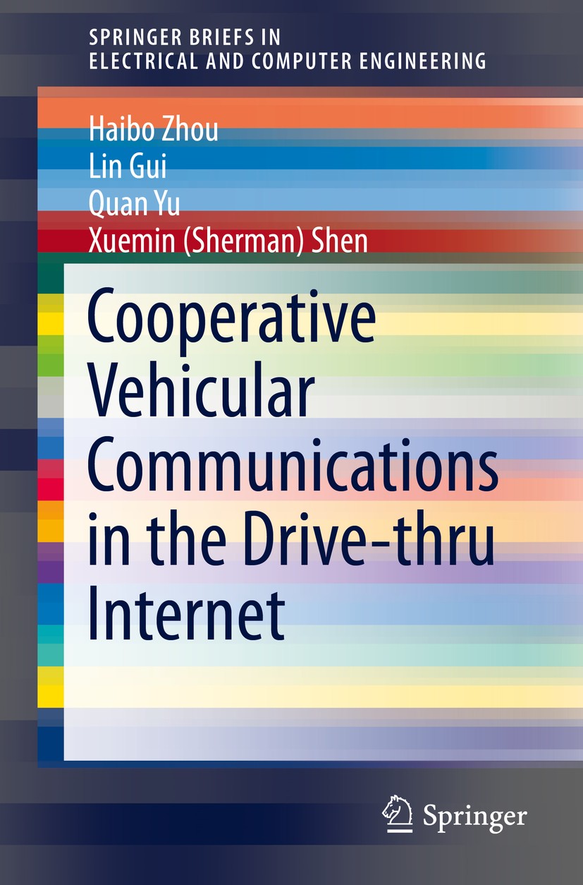 Titlebook: Cooperative Vehicular Communications in the Drive-thru Internet; Haibo Zhou,Lin Gui,Xuemin (Sherman) Shen Book 2015 The Author(s) 2015 Coo Titlebook: Cooperative Vehicular Communications in the Drive-thru Internet; Haibo Zhou,Lin Gui,Xuemin (Sherman) Shen Book 2015 The Author(s) 2015 Coo