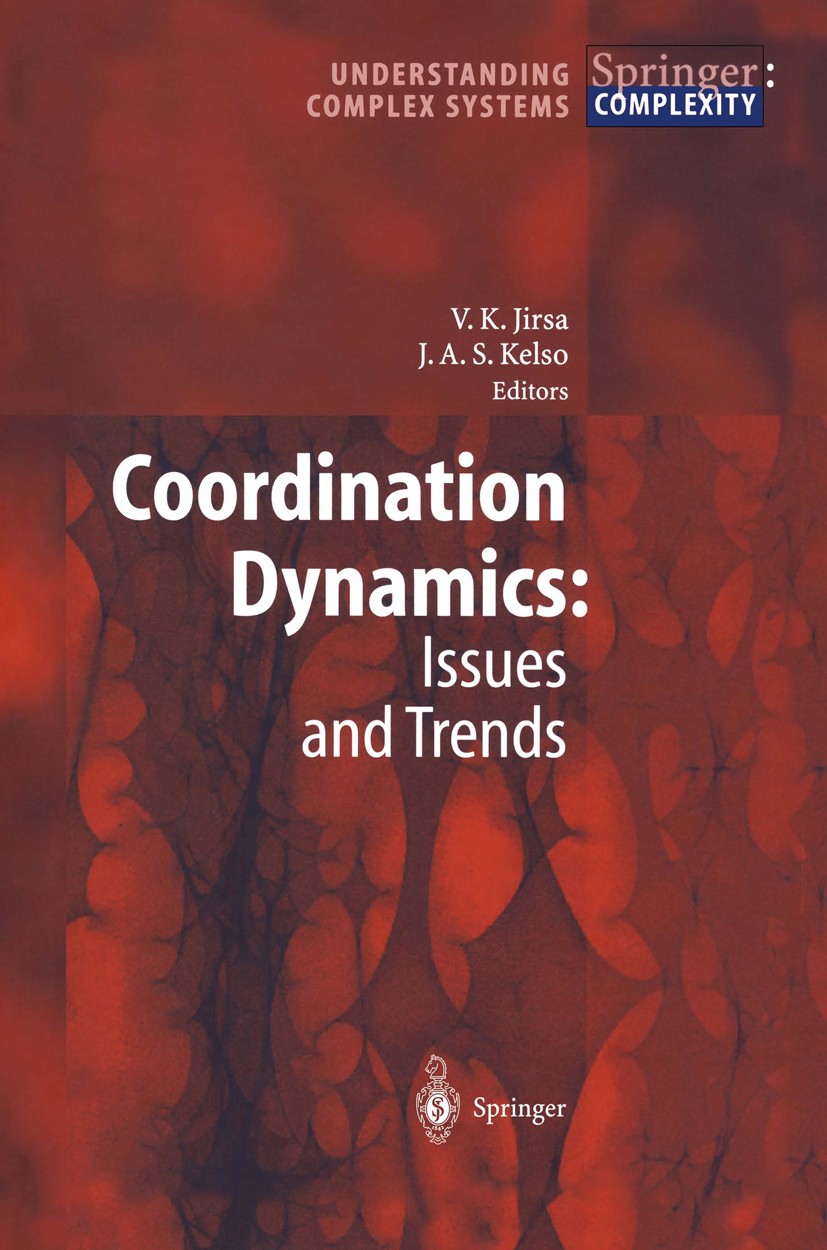 Titlebook: Coordination Dynamics: Issues and Trends; Viktor K. Jirsa,J. A. Scott Kelso Book 2004 Springer-Verlag Berlin Heidelberg 2004 Bimanual Coor Titlebook: Coordination Dynamics: Issues and Trends; Viktor K. Jirsa,J. A. Scott Kelso Book 2004 Springer-Verlag Berlin Heidelberg 2004 Bimanual Coor