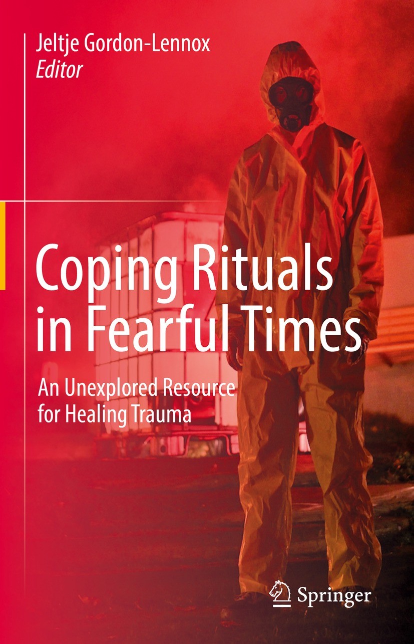 Titlebook: Coping Rituals in Fearful Times; An Unexplored Resour Jeltje Gordon-Lennox Book 2022 The Editor(s) (if applicable) and The Author(s), under Titlebook: Coping Rituals in Fearful Times; An Unexplored Resour Jeltje Gordon-Lennox Book 2022 The Editor(s) (if applicable) and The Author(s), under