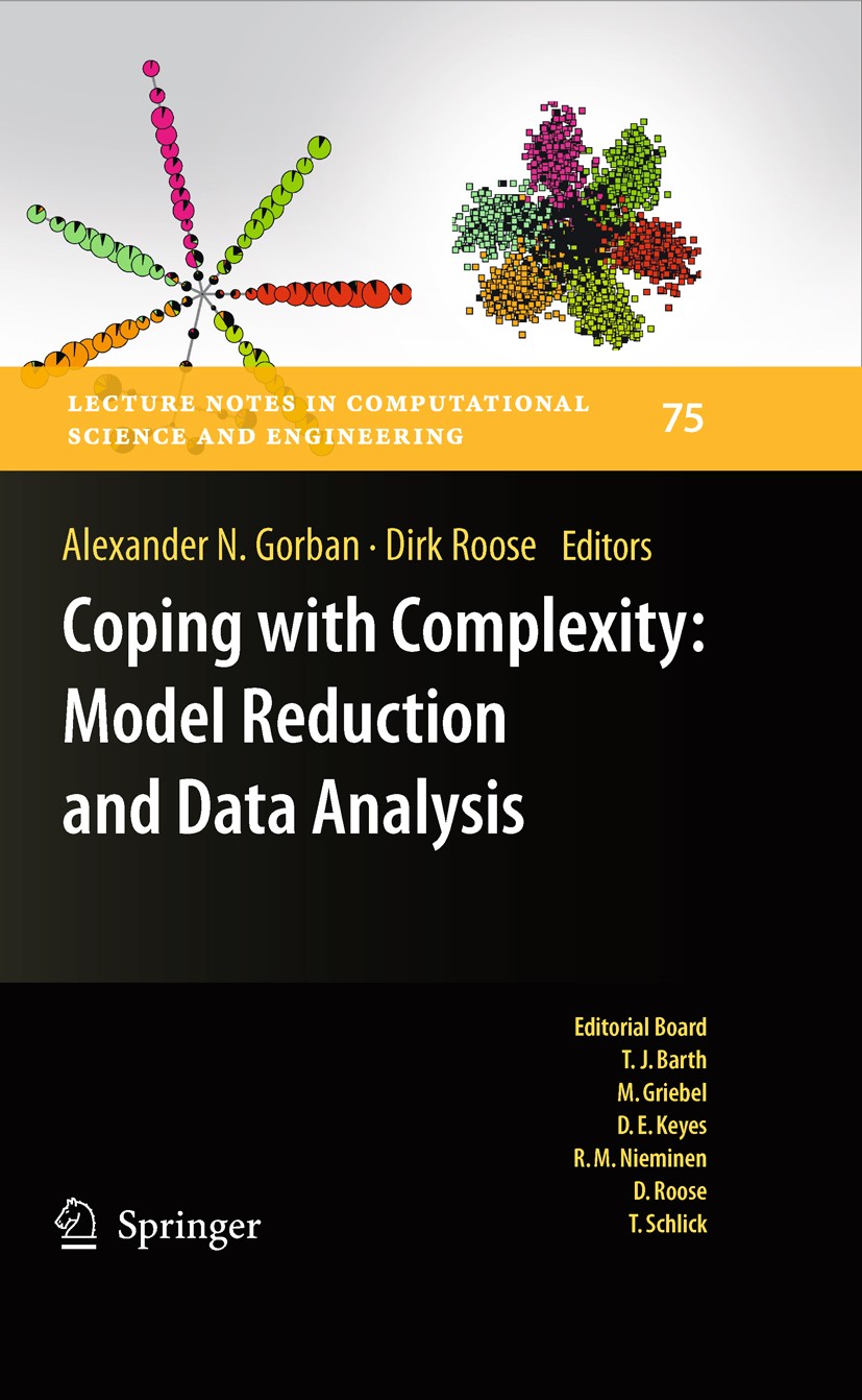 Titlebook: Coping with Complexity: Model Reduction and Data Analysis; Alexander N. Gorban,Dirk Roose Conference proceedings 2011 Springer-Verlag Berl Titlebook: Coping with Complexity: Model Reduction and Data Analysis; Alexander N. Gorban,Dirk Roose Conference proceedings 2011 Springer-Verlag Berl
