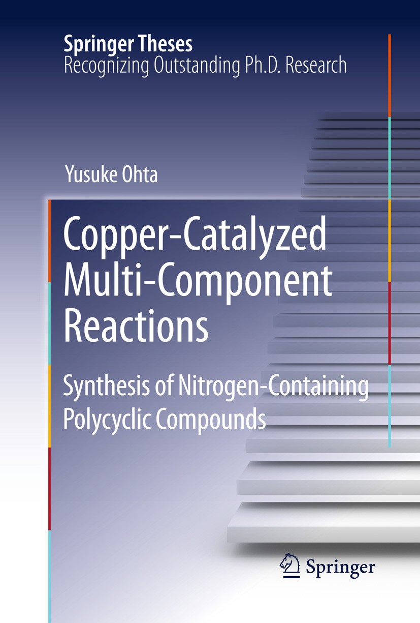 Titlebook: Copper-Catalyzed Multi-Component Reactions; Synthesis of Nitroge Yusuke Ohta Book 2011 Springer-Verlag Berlin Heidelberg 2011 atom economy. Titlebook: Copper-Catalyzed Multi-Component Reactions; Synthesis of Nitroge Yusuke Ohta Book 2011 Springer-Verlag Berlin Heidelberg 2011 atom economy.