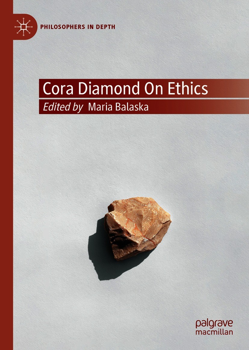 Titlebook: Cora Diamond on Ethics; Maria Balaska Book 2021 The Editor(s) (if applicable) and The Author(s) 2021 ethology.psychoanalysis.literature.la Titlebook: Cora Diamond on Ethics; Maria Balaska Book 2021 The Editor(s) (if applicable) and The Author(s) 2021 ethology.psychoanalysis.literature.la