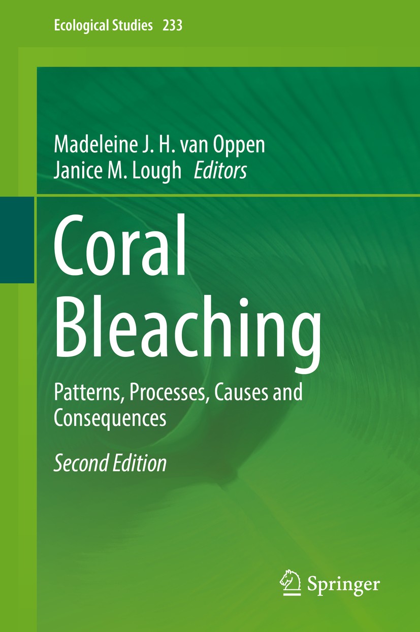 Titlebook: Coral Bleaching; Patterns, Processes, Madeleine J. H. van Oppen,Janice M. Lough Book 2018Latest edition Springer International Publishing A Titlebook: Coral Bleaching; Patterns, Processes, Madeleine J. H. van Oppen,Janice M. Lough Book 2018Latest edition Springer International Publishing A
