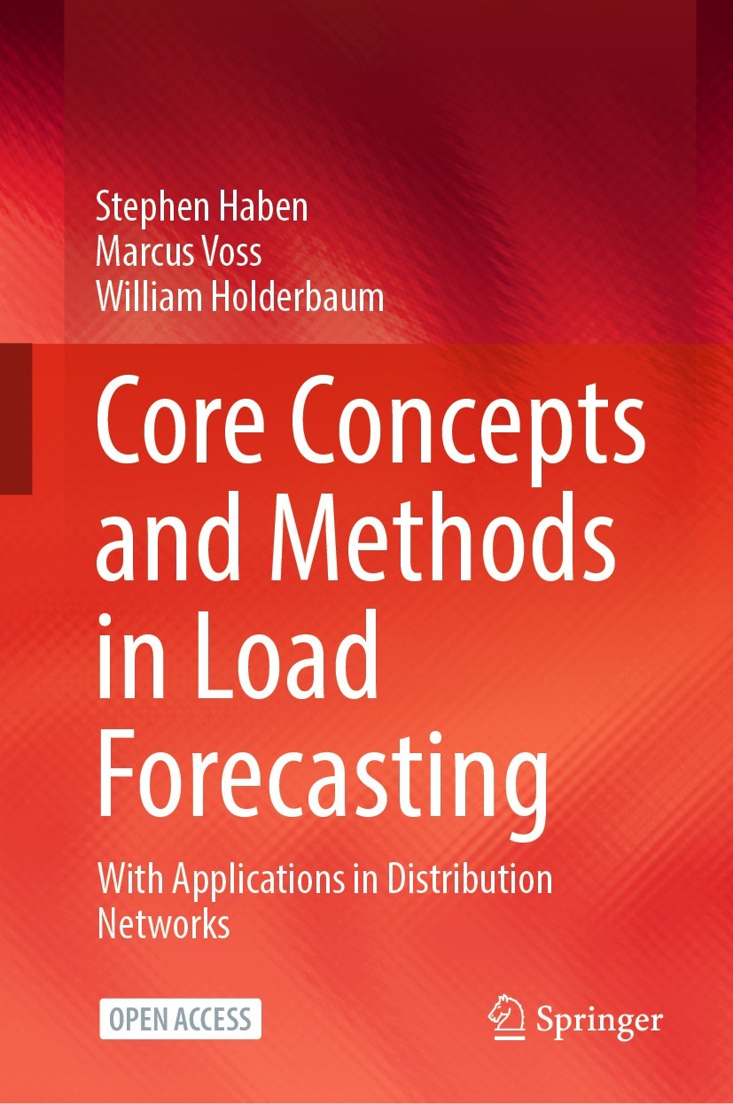 Titlebook: Core Concepts and Methods in Load Forecasting; With Applications in Stephen Haben,Marcus Voss,William Holderbaum Textbook‘‘‘‘‘‘‘‘ 2023 The Titlebook: Core Concepts and Methods in Load Forecasting; With Applications in Stephen Haben,Marcus Voss,William Holderbaum Textbook‘‘‘‘‘‘‘‘ 2023 The
