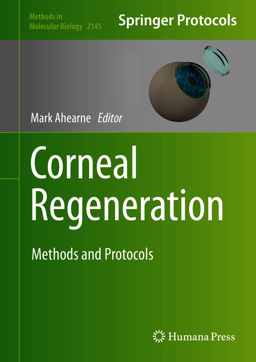 Titlebook: Corneal Regeneration; Methods and Protocol Mark Ahearne Book 2020 Springer Science+Business Media, LLC, part of Springer Nature 2020 limbal Titlebook: Corneal Regeneration; Methods and Protocol Mark Ahearne Book 2020 Springer Science+Business Media, LLC, part of Springer Nature 2020 limbal
