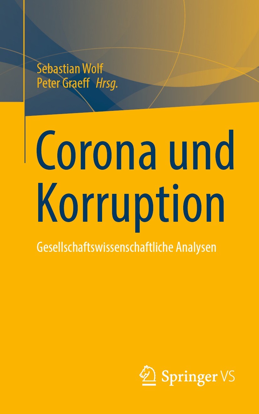 Titlebook: Corona und Korruption; Gesellschaftswissens Sebastian Wolf,Peter Graeff Book 2022 Der/die Herausgeber bzw. der/die Autor(en), exklusiv lize Titlebook: Corona und Korruption; Gesellschaftswissens Sebastian Wolf,Peter Graeff Book 2022 Der/die Herausgeber bzw. der/die Autor(en), exklusiv lize