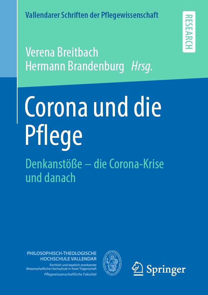Titlebook: Corona und die Pflege; Denkanstöße – die Co Verena Breitbach,Hermann Brandenburg Book 2022 Der/die Herausgeber bzw. der/die Autor(en), exkl Titlebook: Corona und die Pflege; Denkanstöße – die Co Verena Breitbach,Hermann Brandenburg Book 2022 Der/die Herausgeber bzw. der/die Autor(en), exkl