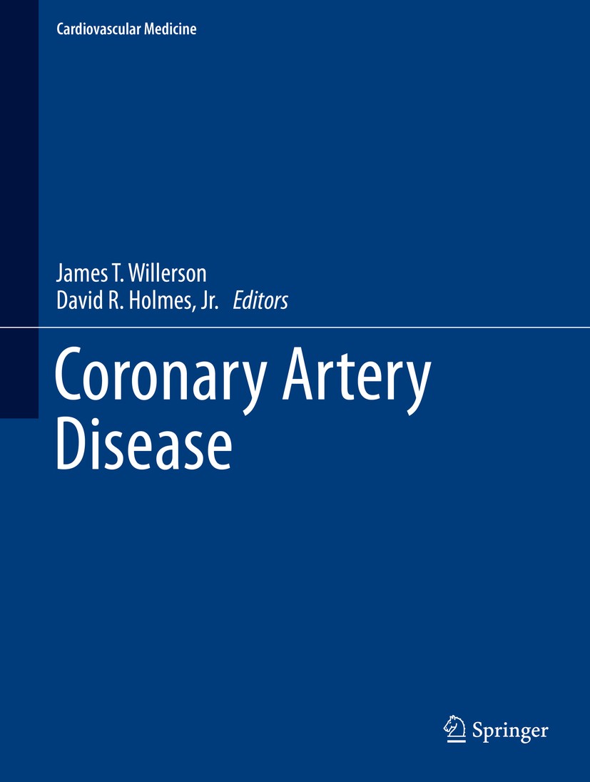 Titlebook: Coronary Artery Disease; James T. Willerson,David R. Holmes, Jr. Book 2015 Springer-Verlag London Ltd. 2015 Cardiac Surgery.Cardiology.Int Titlebook: Coronary Artery Disease; James T. Willerson,David R. Holmes, Jr. Book 2015 Springer-Verlag London Ltd. 2015 Cardiac Surgery.Cardiology.Int