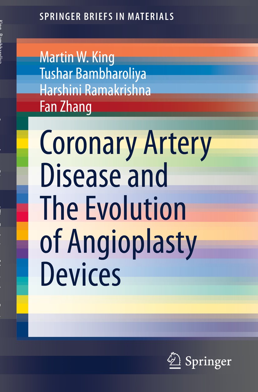 Titlebook: Coronary Artery Disease and The Evolution of Angioplasty Devices; Martin W. King,Tushar Bambharoliya,Fan Zhang Book 2020 The Author(s), un Titlebook: Coronary Artery Disease and The Evolution of Angioplasty Devices; Martin W. King,Tushar Bambharoliya,Fan Zhang Book 2020 The Author(s), un