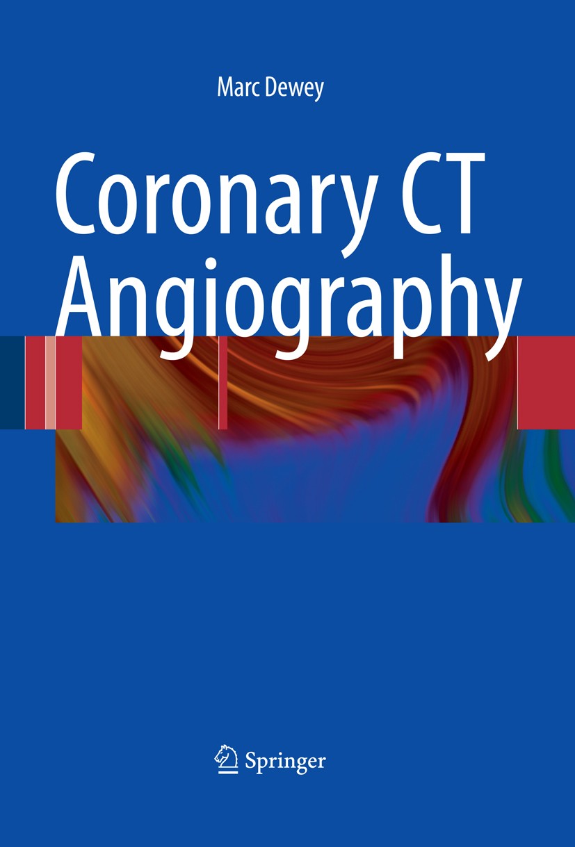 Titlebook: Coronary CT Angiography; Marc Dewey Book 2009 Springer-Verlag Berlin Heidelberg 2009 Computed Tomography.Coronary Angiography.Coronary Art Titlebook: Coronary CT Angiography; Marc Dewey Book 2009 Springer-Verlag Berlin Heidelberg 2009 Computed Tomography.Coronary Angiography.Coronary Art