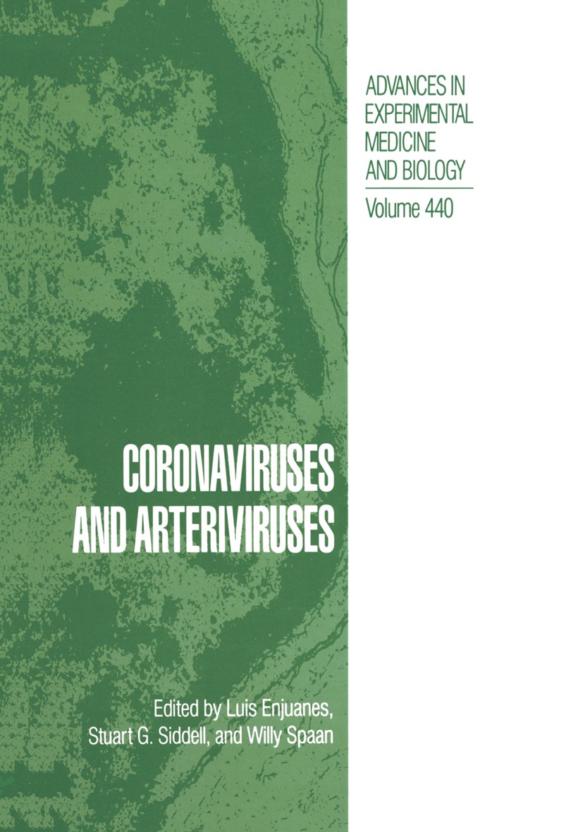 Titlebook: Coronaviruses and Arteriviruses; Luis Enjuanes,Stuart G. Siddell,Willy Spaan Book 1998 The Editor(s) (if applicable) and The Author(s), un Titlebook: Coronaviruses and Arteriviruses; Luis Enjuanes,Stuart G. Siddell,Willy Spaan Book 1998 The Editor(s) (if applicable) and The Author(s), un