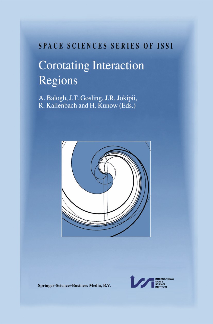 Titlebook: Corotating Interaction Regions; Proceedings of an IS A. Balogh,J. T. Gosling,H. Kunow Conference proceedings 1999 Springer Science+Business Titlebook: Corotating Interaction Regions; Proceedings of an IS A. Balogh,J. T. Gosling,H. Kunow Conference proceedings 1999 Springer Science+Business
