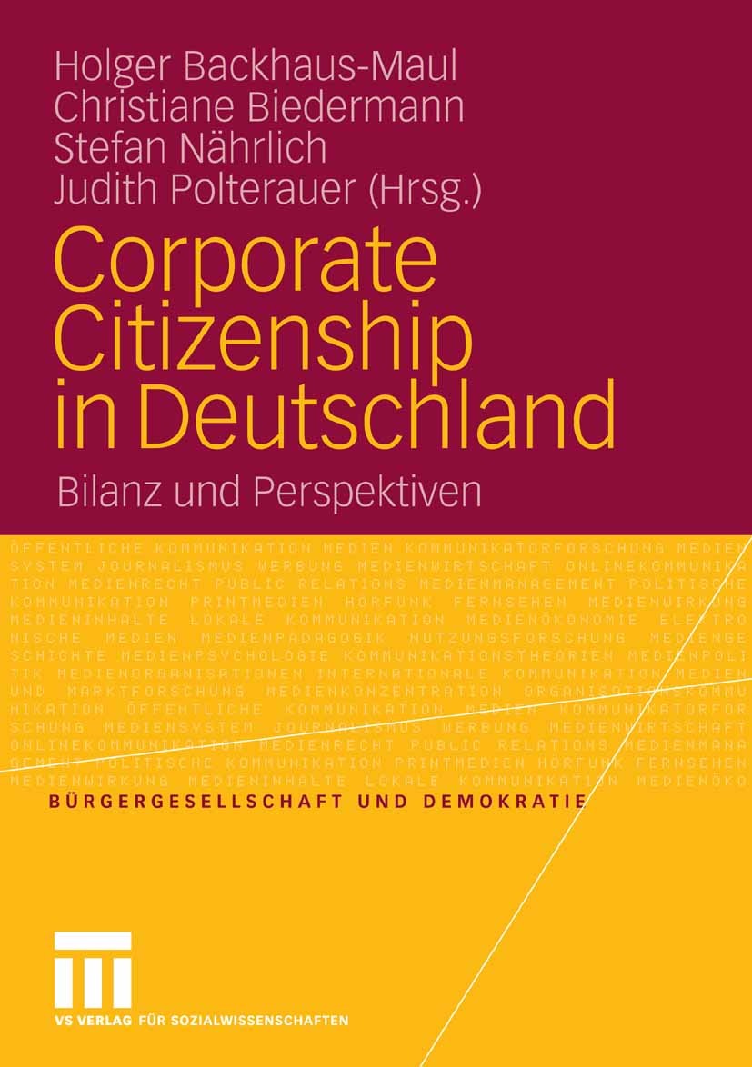 Titlebook: Corporate Citizenship in Deutschland; Bilanz und Perspekti Holger Backhaus-Maul,Christiane Biedermann,Judith Book 20081st edition VS Verla Titlebook: Corporate Citizenship in Deutschland; Bilanz und Perspekti Holger Backhaus-Maul,Christiane Biedermann,Judith Book 20081st edition VS Verla
