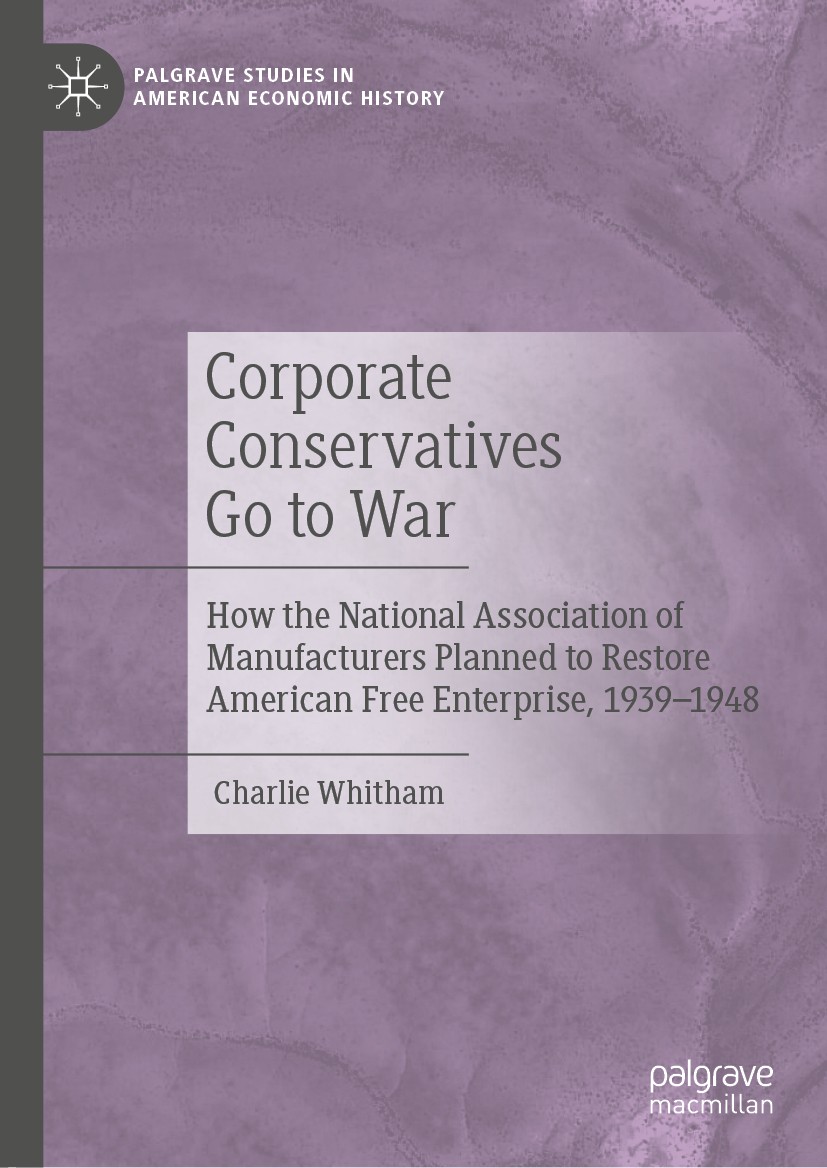Titlebook: Corporate Conservatives Go to War; How the National Ass Charlie Whitham Book 2020 The Editor(s) (if applicable) and The Author(s) 2020 Amer Titlebook: Corporate Conservatives Go to War; How the National Ass Charlie Whitham Book 2020 The Editor(s) (if applicable) and The Author(s) 2020 Amer