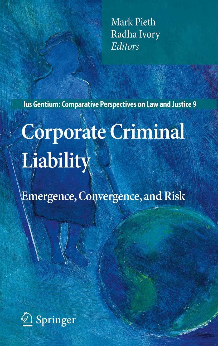 Titlebook: Corporate Criminal Liability; Emergence, Convergen Mark Pieth,Radha Ivory Book 2011 Springer Science+Business Media B.V. 2011 ACHR.AfChHPR. Titlebook: Corporate Criminal Liability; Emergence, Convergen Mark Pieth,Radha Ivory Book 2011 Springer Science+Business Media B.V. 2011 ACHR.AfChHPR.