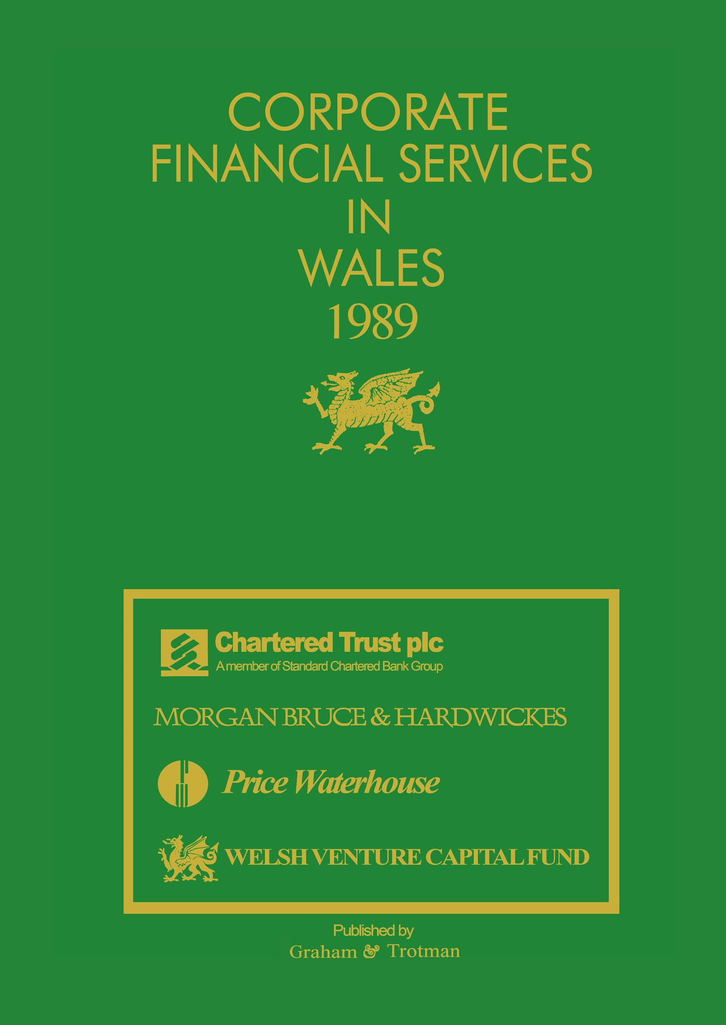Titlebook: Corporate Financial Services in Wales 1989; G. C. Bricault,P. Isbell,J. L. Carr Book 1989 Graham & Trotman Limited 1989 Finance.Leasing.di Titlebook: Corporate Financial Services in Wales 1989; G. C. Bricault,P. Isbell,J. L. Carr Book 1989 Graham & Trotman Limited 1989 Finance.Leasing.di