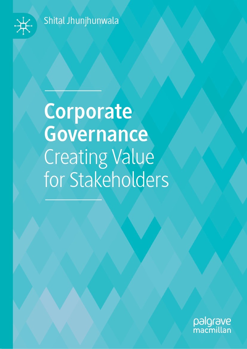 Titlebook: Corporate Governance; Creating Value for S Shital Jhunjhunwala Book 2023 The Editor(s) (if applicable) and The Author(s), under exclusive l Titlebook: Corporate Governance; Creating Value for S Shital Jhunjhunwala Book 2023 The Editor(s) (if applicable) and The Author(s), under exclusive l
