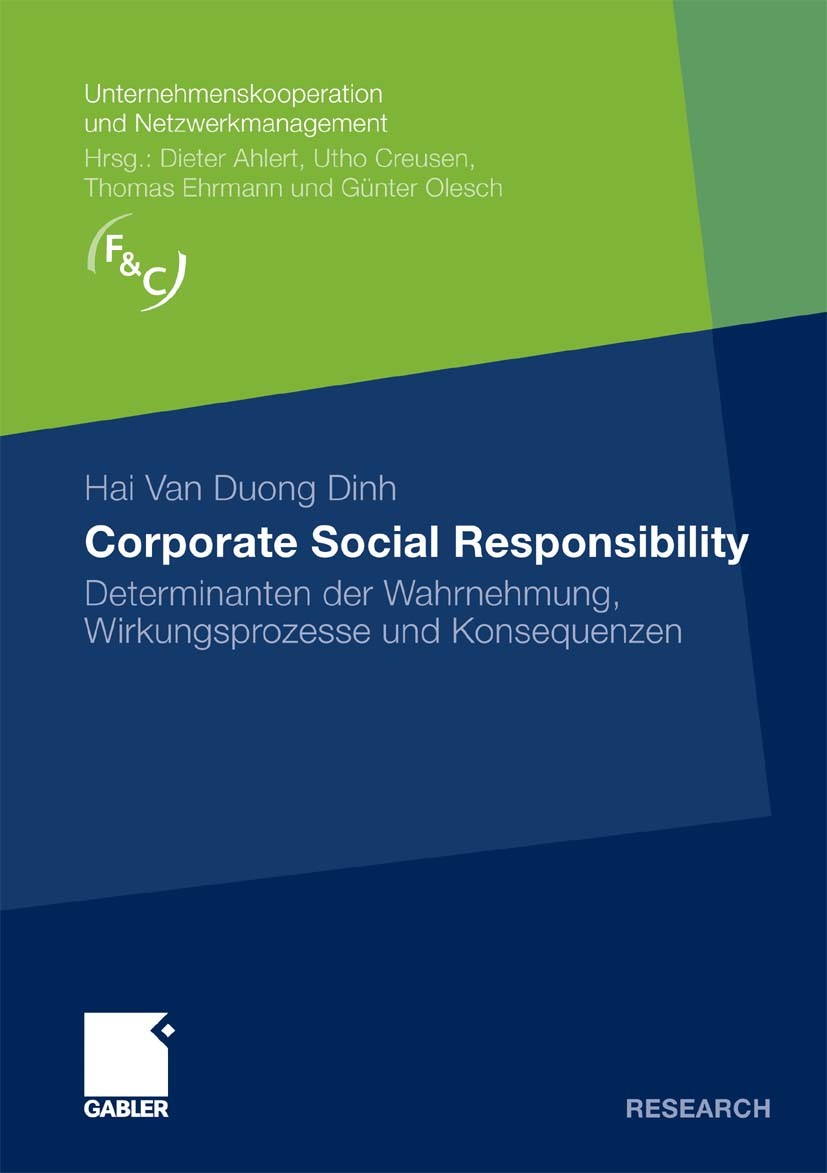 Titlebook: Corporate Social Responsibility; Determinanten der Wa Hai Duong Dinh Book 2011 Gabler Verlag | Springer Fachmedien Wiesbaden GmbH, Wiesbade Titlebook: Corporate Social Responsibility; Determinanten der Wa Hai Duong Dinh Book 2011 Gabler Verlag | Springer Fachmedien Wiesbaden GmbH, Wiesbade