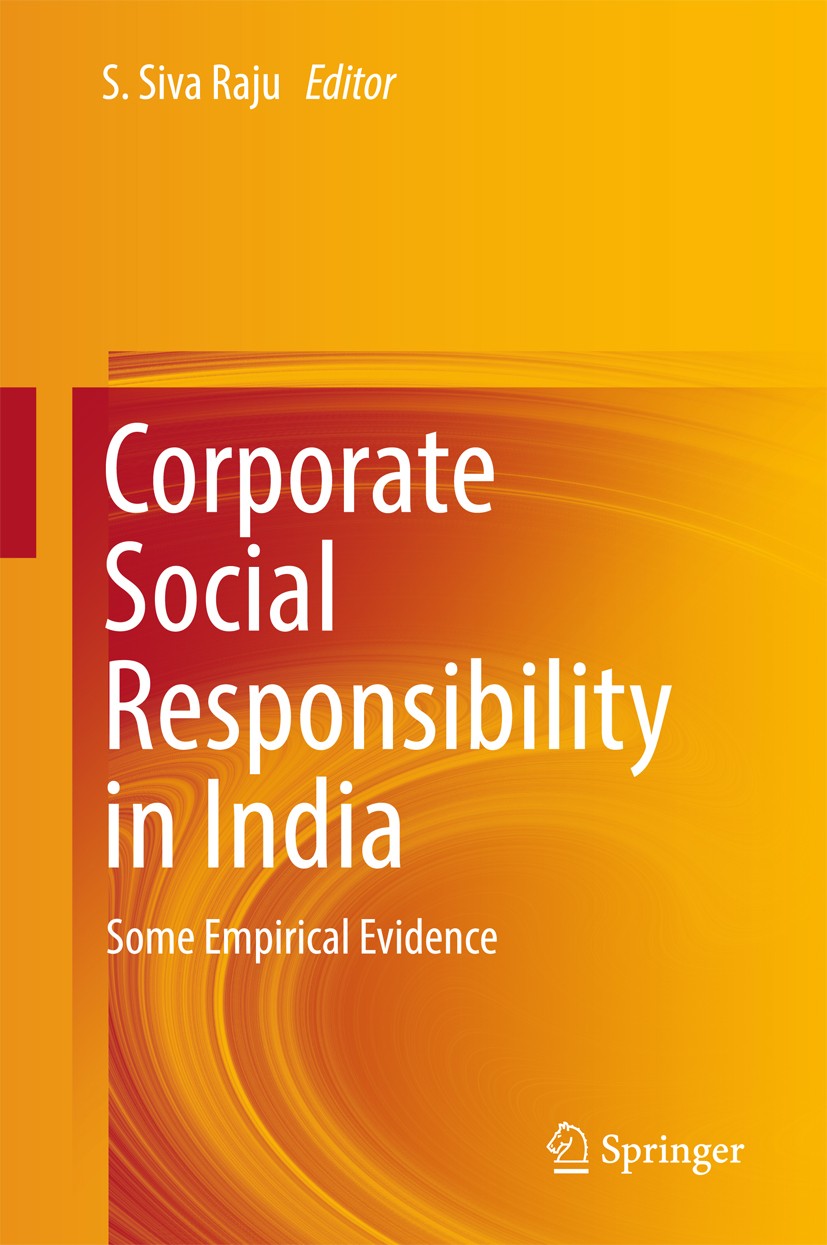 Titlebook: Corporate Social Responsibility in India; Some Empirical Evide S. Siva Raju Book 2017 The Editor(s) (if applicable) and The Author(s), unde Titlebook: Corporate Social Responsibility in India; Some Empirical Evide S. Siva Raju Book 2017 The Editor(s) (if applicable) and The Author(s), unde