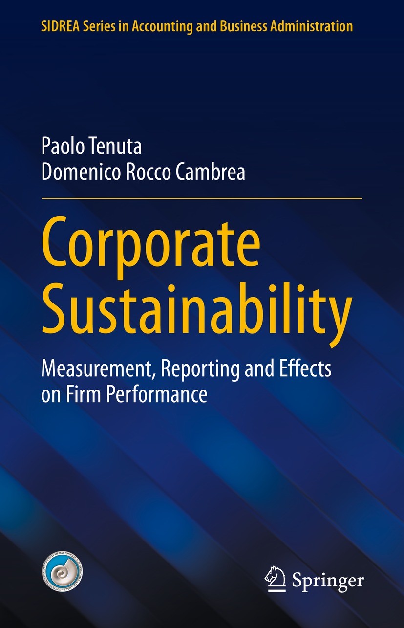 Titlebook: Corporate Sustainability; Measurement, Reporti Paolo Tenuta,Domenico Rocco Cambrea Book 2022 The Editor(s) (if applicable) and The Author(s Titlebook: Corporate Sustainability; Measurement, Reporti Paolo Tenuta,Domenico Rocco Cambrea Book 2022 The Editor(s) (if applicable) and The Author(s