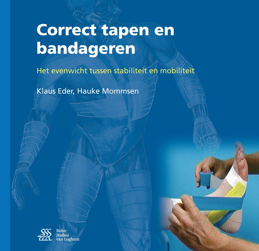 Titlebook: Correct tapen en bandageren; Het evenwicht tussen Klaus Eder,Hauke Mommsen Book 2016Latest edition Bohn Stafleu van Loghum, onderdeel van S Titlebook: Correct tapen en bandageren; Het evenwicht tussen Klaus Eder,Hauke Mommsen Book 2016Latest edition Bohn Stafleu van Loghum, onderdeel van S