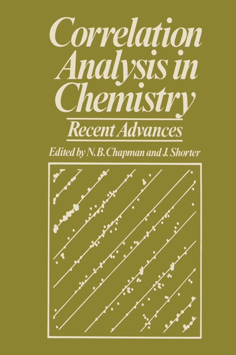 Titlebook: Correlation Analysis in Chemistry; Recent Advances N. B. Chapman,J. Shorter Book 1978 Plenum Press, New York 1978 chemistry.cyclic compound Titlebook: Correlation Analysis in Chemistry; Recent Advances N. B. Chapman,J. Shorter Book 1978 Plenum Press, New York 1978 chemistry.cyclic compound