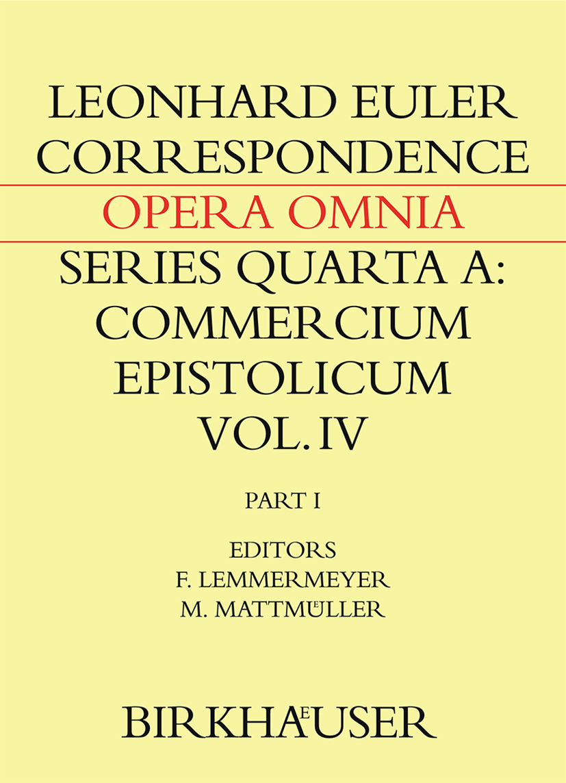 Titlebook: Correspondence of Leonhard Euler with Christian Goldbach; Volume 1 Leonhard Euler,Martin Mattmüller,Franz Lemmermeyer Book 2015Latest editi Titlebook: Correspondence of Leonhard Euler with Christian Goldbach; Volume 1 Leonhard Euler,Martin Mattmüller,Franz Lemmermeyer Book 2015Latest editi