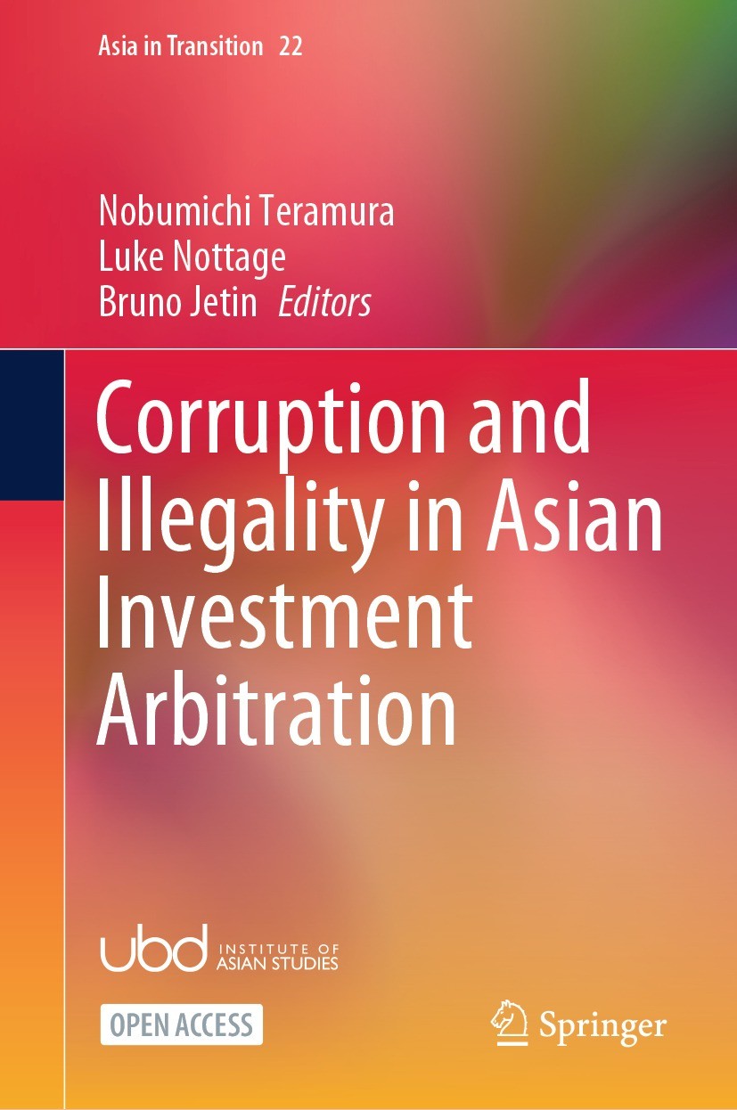 Titlebook: Corruption and Illegality in Asian Investment Arbitration; Nobumichi Teramura,Luke Nottage,Bruno Jetin Book‘‘‘‘‘‘‘‘ 2024 The Editor(s) (if Titlebook: Corruption and Illegality in Asian Investment Arbitration; Nobumichi Teramura,Luke Nottage,Bruno Jetin Book‘‘‘‘‘‘‘‘ 2024 The Editor(s) (if