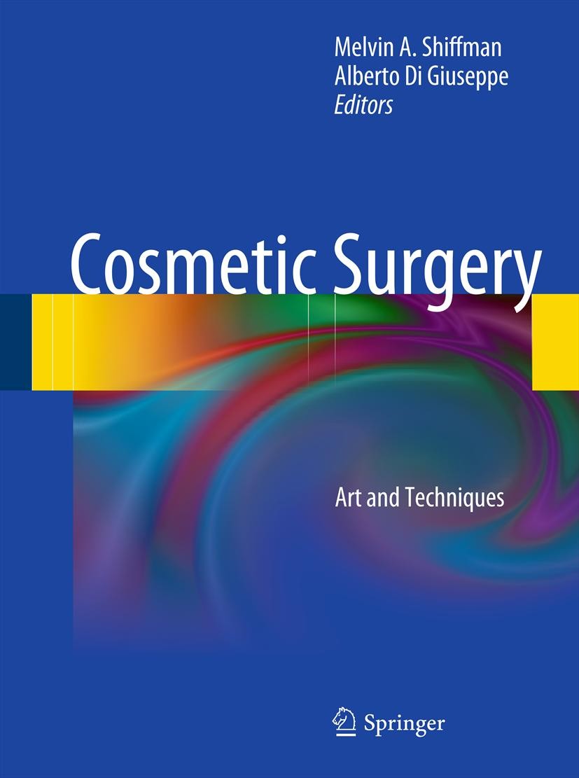 Titlebook: Cosmetic Surgery; Art and Techniques Melvin A. Shiffman,Alberto Di Giuseppe Book 2013 Springer-Verlag Berlin Heidelberg 2013 Aesthetic surg Titlebook: Cosmetic Surgery; Art and Techniques Melvin A. Shiffman,Alberto Di Giuseppe Book 2013 Springer-Verlag Berlin Heidelberg 2013 Aesthetic surg